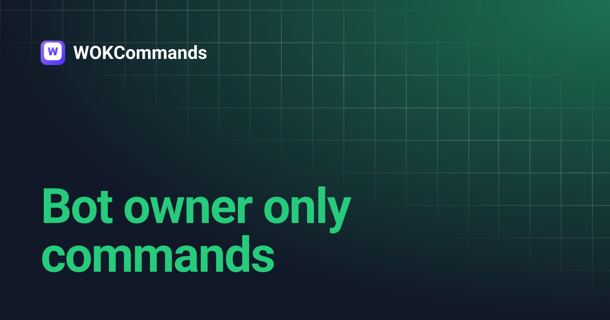 Bot owner only commands | WOKCommands