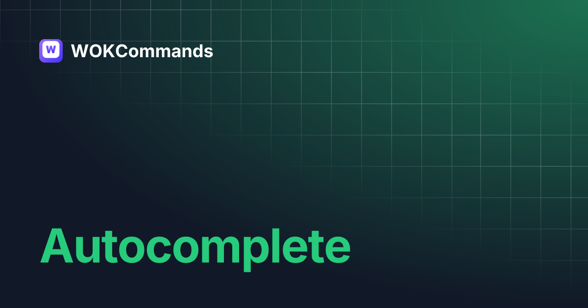 Autocomplete wokcommands